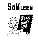 SOKLEEN SOAK DON'T RUB