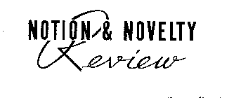 NOTION AND NOVELTY REVIEW