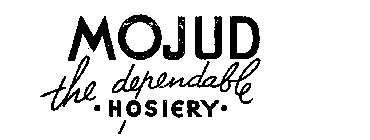 MOJUD THE DEPENDABLE HOSIERY