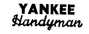 YANKEE HANDYMAN