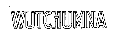 WUTCHUMNA