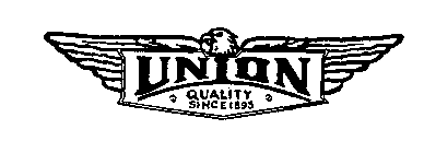 UNION QUALITY SINCE 1893