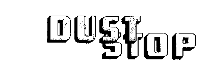 DUST STOP