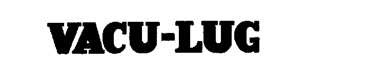VACU-LUG