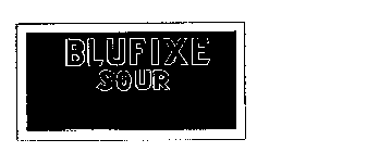 BLUFIXE SOUR