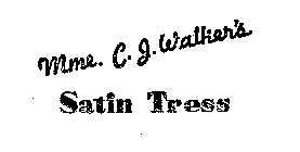 MME. C. J. WALKER'S SATIN STRESS