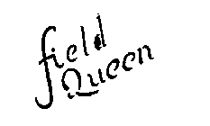 FIELD QUEEN