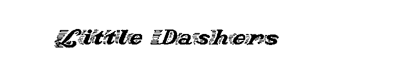 LITTLE DASHERS