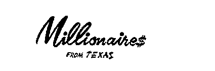 MILLIONAIRES FORM TEXAS