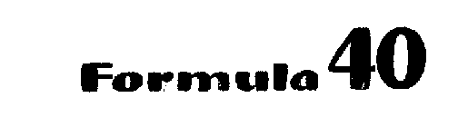 FORMULA 40