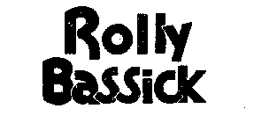 ROLLY BASSICK