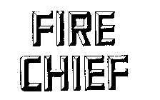 FIRE CHIEF