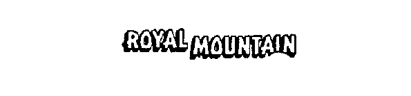 ROYAL MOUNTAIN