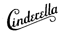 CINDERELLA