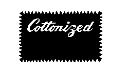 COTTONIZED