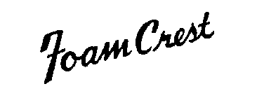 FOAM CREST