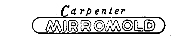 CARPENTER MIRROMOLD