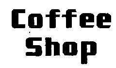 COFFEE SHOP