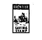 FRONTIER SAVING STAMP