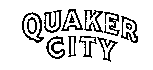 QUAKER CITY