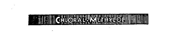 CHLORAL-METHYLOL