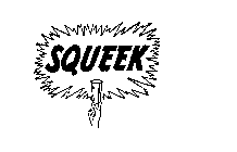 SQUEEK