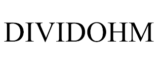 DIVIDOHM