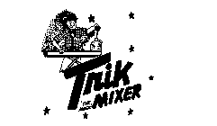 TRIK THE MAGIC MIXER