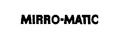 MIRRO-MATIC