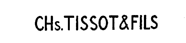 CHS. TISSOT AND FILS