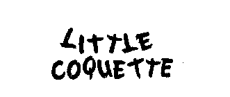 LITTLE COQUETTE