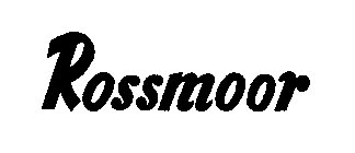 ROSSMOOR