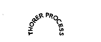 THORER PROCESS