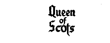 QUEEN OF SCOTS