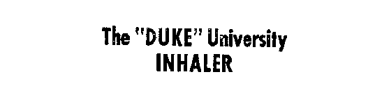 THE DUKE UNIVERSITY INHALER