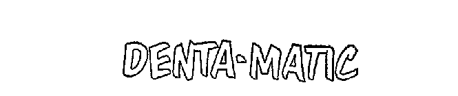 DENTA-MATIC