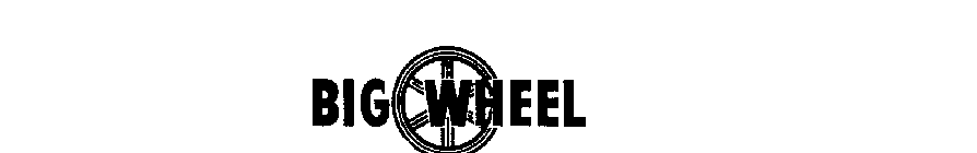 BIG WHEEL