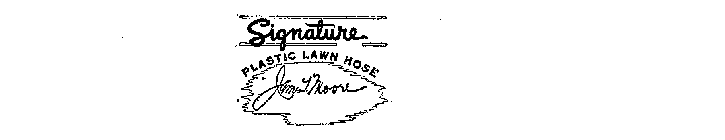 SIGNATURE PLASTIC LAWN HOSE JAMES T MOORE