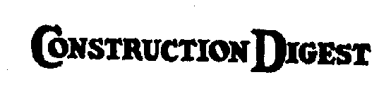 CONSTRUCTION DIGEST