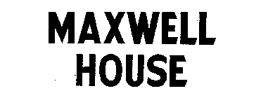 MAXWELL HOUSE