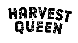 HARVEST QUEEN