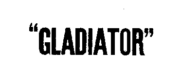 GLADIATOR