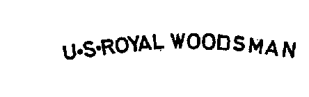 U.S. ROYAL WOODSMAN