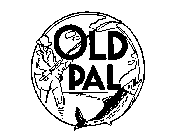 OLD PAL