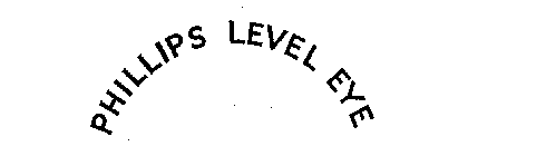 PHILLIPS LEVEL EYE