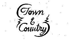 TOWN & COUNTRY