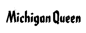 MICHIGAN QUEEN