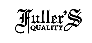 FULLER'S QUALITY