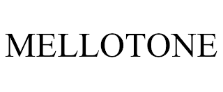 MELLOTONE