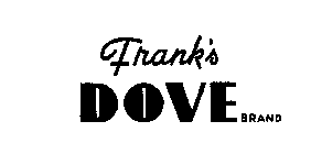 FRANK'S DOVE BRAND